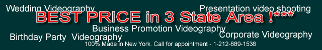 Video Manhattan BEST PRICE in 3 State Area Wedding Videography Presentation video shooting Birthday Videography Corporate